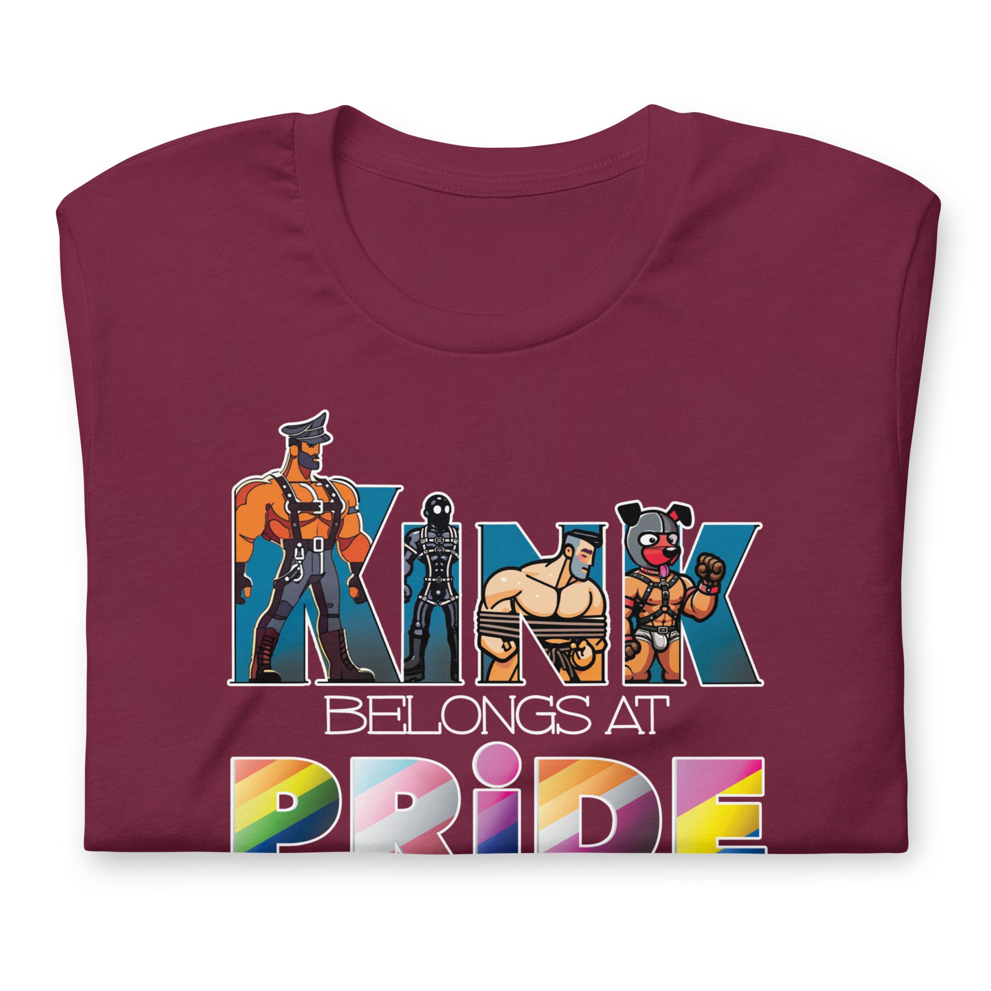 Kink-Pride-Maroon Folded Shirt - backroom gear - Kink Belongs at Pride T-Shirt – Bold LGBTQ+ Kink Pride Tee – Gay pride shirts collection – LGBTQ+ pride t-shirts US UK – Made-to-order gay apparel