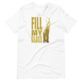 Fill-My-Glass-white shirt Flat - backroomgear - your LGBTQI Gay Kink Apparel Store
