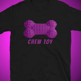 Black t-shirt with a purple bone-shaped chew toy graphic and 'CHEW TOY' text on a purple background
