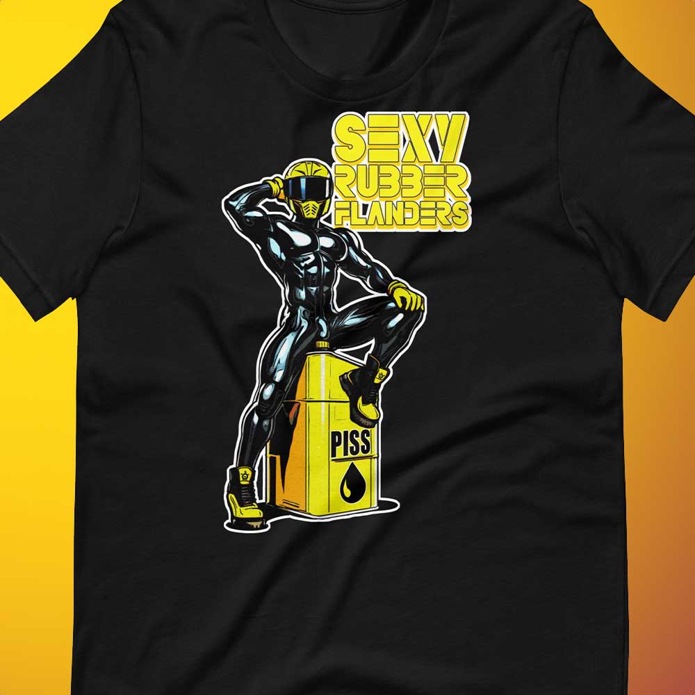 Black shirt featuring a bold and eye-catching designed t-shirt known as the "Sexy Rubber Flanders Fetish Shirt." The shirt displays a striking graphic of a muscle-bound figure in sleek rubber gear, posed confidently atop a barrel labeled "Piss.